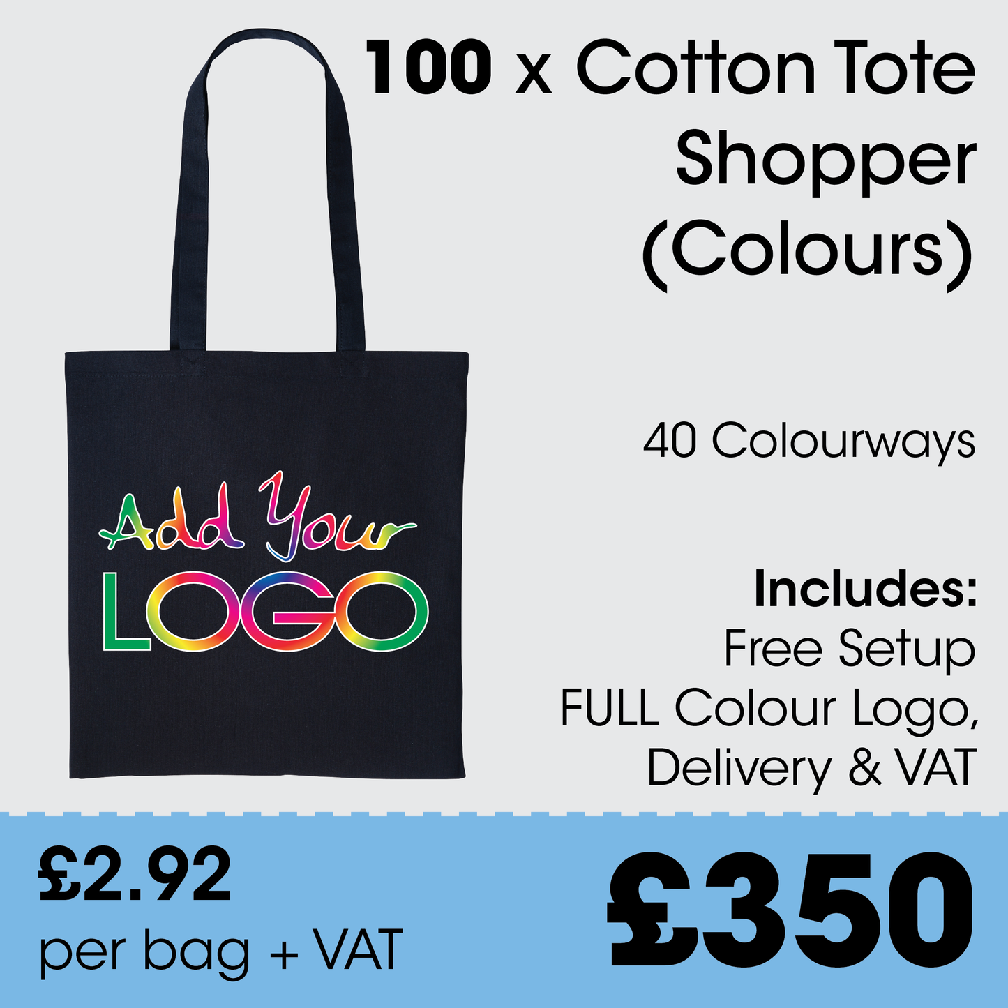100 Coloured Cotton Shoppers including FULL colour print, VAT & DELIVERY